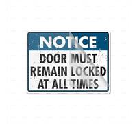 Acrylic Plastic Sign Notice Door Must Remain Locked At All Times Rounded Corners Long Lasting With Strong Clean Adhesive Tape In The Back 6"X8" Inch