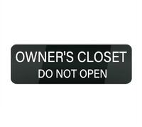 Acrylic Plastic Sign Owner S Closet Do Not Open Sign for Door Or Wall, Easy Installation, Premium Acrylic Design for Your Home Office/Business