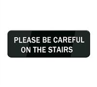Acrylic Plastic Sign - Please Be Careful On The Stairs Sign For Door，Acrylic Plastic，Black And White，Durable，Long Lasting With Double Sided Tape （8x3 inch）