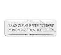 Acrylic Plastic Sign Please Clean Up After Yourself Everyone Has To Use This Kitchen Wall Or Door Sign Rounded Corners Long Lasting With Strong Clean Adhesive Tape In The Back 10"X3" Inch