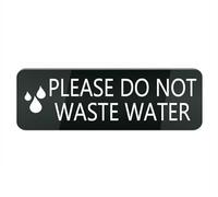 Acrylic Plastic Sign Please Do Not Waste Water Sign for Door Or Wall, Easy Installation, Premium Acrylic Design for Your Home Office/Business