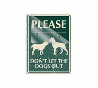 Acrylic Plastic Sign Please Dont Let The Dogs Out Sign 8" X 6" Self-Adhesive On The Back Fade Resistance Indoor/Outdoor Use
