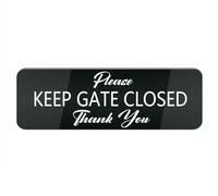 Acrylic Plastic Sign Please Keep Gate Closed Thank You Small Rectangular Sign for House/Business, Window/Front Door Acrylic Plastic Sign (Black 10X3 in)