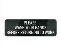 Acrylic Plastic Sign Please Wash Your Hands Before Returning to Work Small Rectangular Sign for House/Business, Window/Front Door Acrylic Plastic Sign (Black 10X3 in)