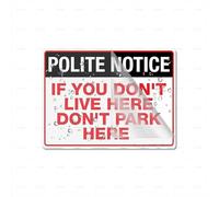 Acrylic Plastic Sign Polite Notice If You Don T Live Here Sign 8" X 6" Self-Adhesive On The Back Fade Resistance Indoor/Outdoor Use