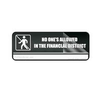 Acrylic Plastic Sign Public Reminder Sign No One'S Allowed In The Financlal District Sign 10 X 3 Inch With Symbols Self-Adhesive For Restaurant Salons Hotel Motel Rest Stops Public Restrooms
