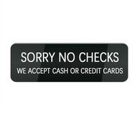 Acrylic Plastic Sign Sorry No Checks We Accept Cash Or Credit Cards 10X3 Inches Fade Resisting Signs for Office and Home (Black)