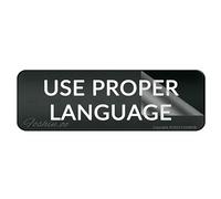 Acrylic Plastic Sign Use Proper Language Wall Or Door Sign 3" X 10" Self-Adhesive On The Back Fade Resistance Indoor/Outdoor Use