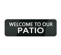 Acrylic Plastic Sign Welcome to Our Patio Small Rectangular Sign for House/Business, Window/Front Door Acrylic Plastic Sign (Black 10X3 in)
