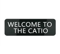 Acrylic Plastic Sign Welcome to The Catio Sign for Door Or Wall, Easy Installation, Premium Acrylic Design for Your Home Office/Business