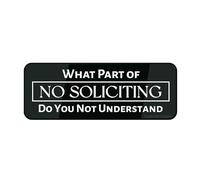 Acrylic Plastic Sign What Part Of No Soliciting Do You Not Understand Sign 9 X 3 Inch With Symbols Self-Adhesive For Restaurant Salons Hotel Motel Rest Stops Public Restrooms