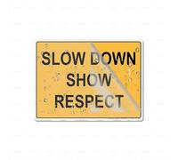 Acrylic Plastic Slow Down Show Respect 6 X 8 Inch Self Adhesive Use For Office/Business Easy To Apply