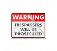 Acrylic Plastic Warning Trespassers Will Be Prosecuted 6 X 8 Inch Self Adhesive Use For Office/Business Easy To Apply