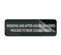 Acrylic Plastic Weekend And After-Hours Deliveries Proceed To Rear Loading Dock Wall Or Door Sign Room Decor Indoor & Outdoor Signs For Home Office Work 10" X 3" Self-Adhesive On The Back