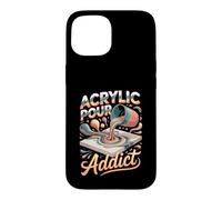 Acrylic Pour Addict Painting Painter Artist Case for iPhone 15
