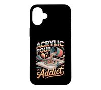 Acrylic Pour Addict Painting Painter Artist Case for iPhone 16 Plus