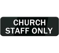 Acrylic Sign Church Staff Only for House with Strong Adhesive Tape Durable for Home & Office Signs for Front Door Wall Window Clear and Easy to Read Great for Churches 3x9 inch.