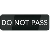 Acrylic Sign Do Not Pass Small Rectangular Design for House Business Window Front Door Great Gift for Women & Men 3x9 inch.