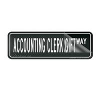Acrylic Sign For Wall Accounting Clerk Gift Way Long Lasting With Strong Clean Adhesive Tape In The Back - 10" X 3"Inch