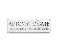 Acrylic Sign For Wall Automatic Gate Please Do Not Push Or Climb Street Signlong Lasting With Strong Clean Adhesive Tape In The Back - 10" X 3"Inch