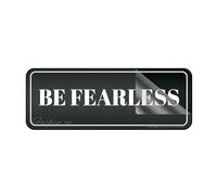 Acrylic Sign For Wall Be Fearless Self-Adhesives Sign For Door Or Wall 10 X 3 Inch Premium Acrylic Design Plate