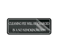 Acrylic Sign For Wall Cleaning Fee Will Be Charged In A Non Smoking Room Wall Or Door Signlong Lasting With Strong Clean Adhesive Tape In The Back - 10" X 3"Inch