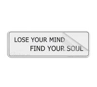 Acrylic Sign For Wall Lose Your Mind Find Your Soul Signs Acrylic Plaque With Strong Adhesives For Door Offices Businesses House Home Outdoor 10"X3"