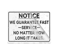 Acrylic Sign For Wall Notice We Guarantee Fast Service No Matter How Long It Takes Funny Notice 6"X8" Thick Acrylic Self-Adhesive Modern Design Sign Easy To Install