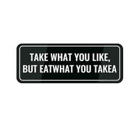 Acrylic Sign For Wall Take What You Like But Eat What You Take Sign Sign For Office Restaurants Hotels Supermarket Supplies 9 By 3 Inch