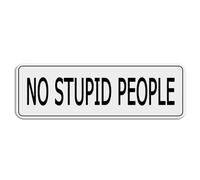 Acrylic Sign - No Stupid People Sign For Door Acrylic Plastic Sign For Office Restaurants Hotels Supermarket Supplies 8x3 inch