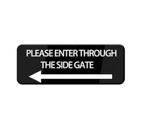 Acrylic Sign - Please Enter Through The Side Gate With Left Arrow Sign Stickers, Acrylic Plaque With Strong Adhesives For Door Office Business Outdoor, White Letters On Black Background 9x3 inch