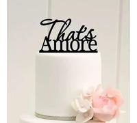 Acrylic That's Amore Cake Topper,Black Bridal Shower Decor for Wedding Engagement Bachelorette Party Decorations Supplies