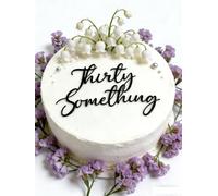 Acrylic Thirty Something Cake Topper, Black Happy 30th Birthday Cake Decoration, Funny 30+ 30th 35th 38th 39th 30s Party Cake Charm Favor Supplies, Photo Decoration Props