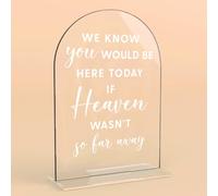 Acrylic Wedding Signs, Bridal Shower Decorations, Modern Arched Round Top Acrylic Table Top Sign with Holder for Wedding Reception Party Dinner - We Know You Would be Here Today (Clear)