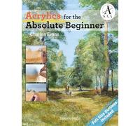 Acrylics for the Absolute Beginner