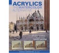 Acrylics - The Watercolor Alternative