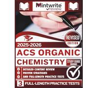 ACS Organic Chemistry Study Guide 2025-2026: Detailed Content Review, Proven Strategies, And Full-Length Practice Tests