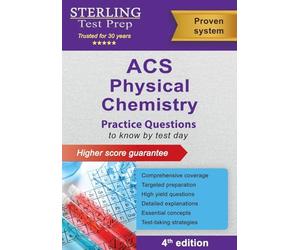 ACS Physical Chemistry: Practice Questions for ACS Physical Chemistry Exam