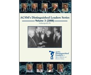 ACSM's Distinguished Leaders in Sports Medicine and Exercise Science DVD Series Volume 3 (2008)