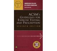 ACSM's Guidelines for Exercise Testing and Prescription