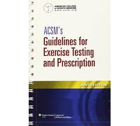 ACSM's Guidelines for Exercise Testing and Prescription
