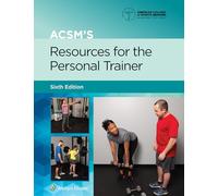 ACSM's Resources for the Personal Trainer (American College of Sports Medicine) (Lippincott Connect-ACSM)
