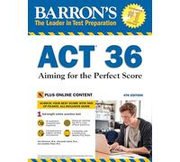 ACT 36 with Online Test: Aiming for the Perfect Score: With Bonus Online Tests (Barron's ACT Prep)