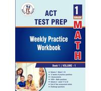 ACT Aspire Test Prep : 1st Grade Math , Weekly Practice WorkBook Volume 1 (ACT Test Preparation by Math-Knots)