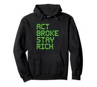 Act Broke Stay Rich Money Mindset Quote Hustle Lifestyle Pullover Hoodie