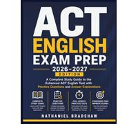 ACT English Exam Prep 2026-2027: A Complete Study Guide to the Enhanced ACT English Test with Practice Questions and Answer Explanations