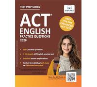 ACT English Practice Questions: | Prep for the Enhanced ACT 2026 | 500+ Questions + Full-Length Test + Passage-Specific Practice +Prep for the ... Answer Explanations (Test Prep Series)