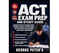 ACT EXAM PREP AND STUDY GUIDE 2026-2027: Complete Review of English, Math, Reading, Science, Test Strategies, and 500 Practice Questions with Answer Explanations