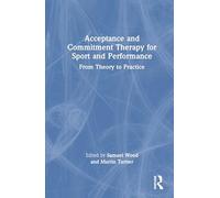 ACT for Sport and Performance: From Theory to Practice