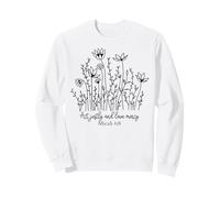 Act justly Christian men & women that love God & Jesus Sweatshirt